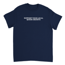 Load image into Gallery viewer, Support Your Local Queer Archive T-Shirt