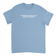 Load image into Gallery viewer, Support Your Local Queer Archive T-Shirt
