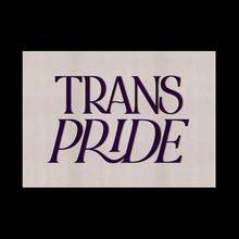 Load image into Gallery viewer, Trans Pride Prints
