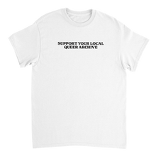 Load image into Gallery viewer, Support Your Local Queer Archive T-Shirt
