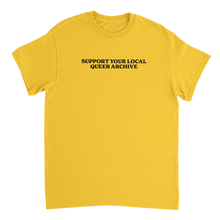 Load image into Gallery viewer, Support Your Local Queer Archive T-Shirt
