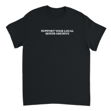 Load image into Gallery viewer, Support Your Local Queer Archive T-Shirt
